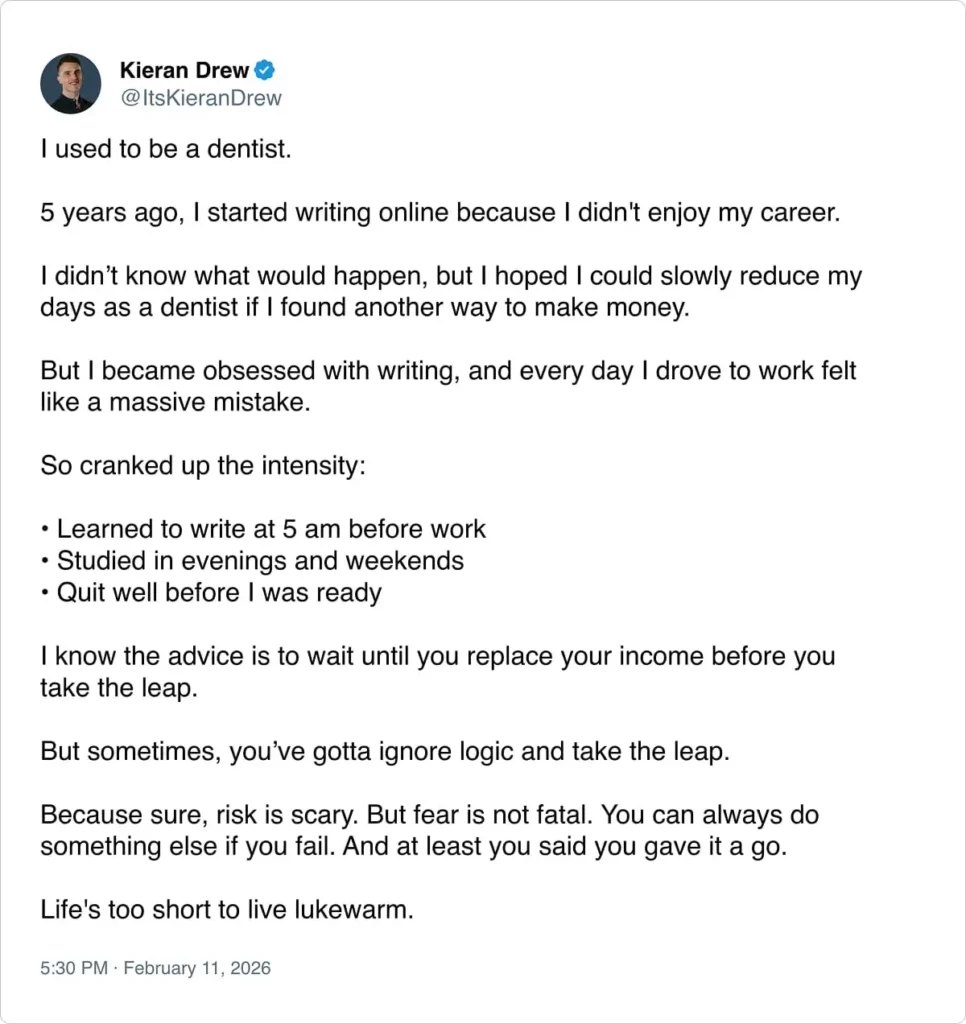 Tweet by Kieran Drew about transitioning from a dentist to a writer. He describe his passion and risk-taking steps despite fear.