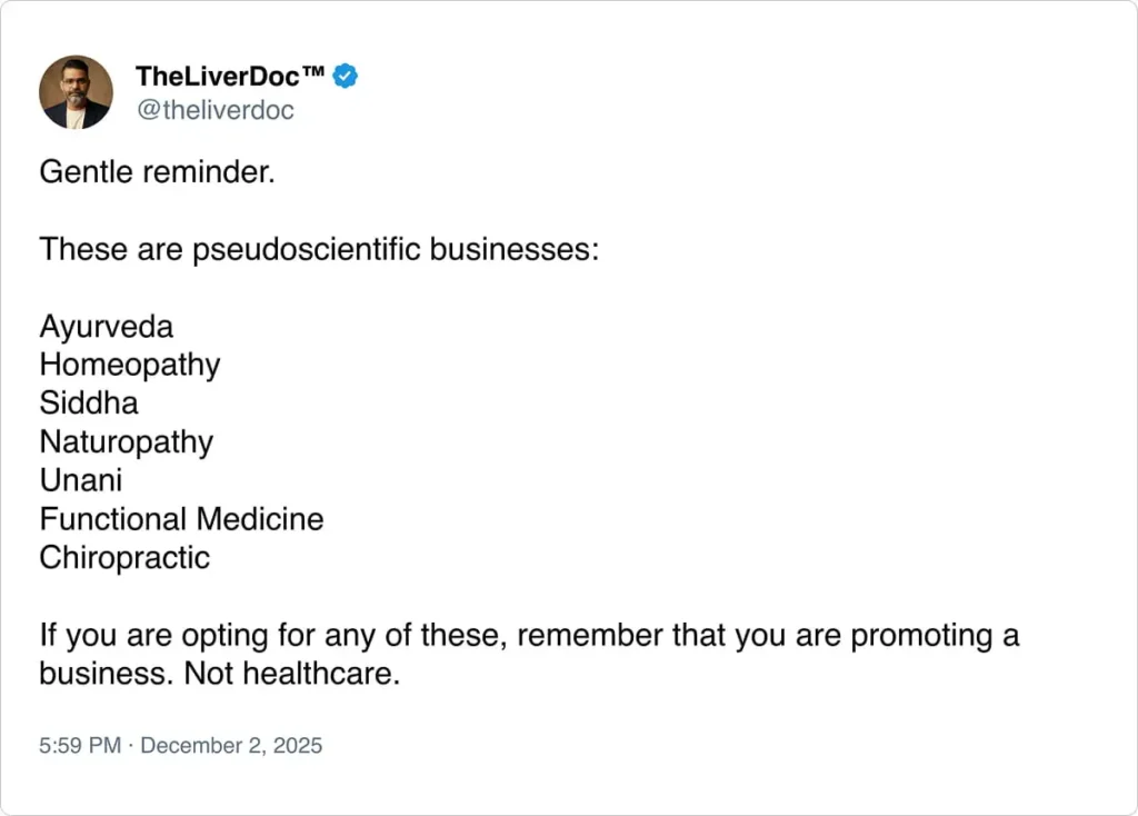 A tweet by a @theliverdoc listing pseudoscientific businesses: Ayurveda, Homeopathy, Siddha, Naturopathy, Unani, Functional Medicine, Chiropractic. The tweet warns readers that choosing these promotes a business, not healthcare.